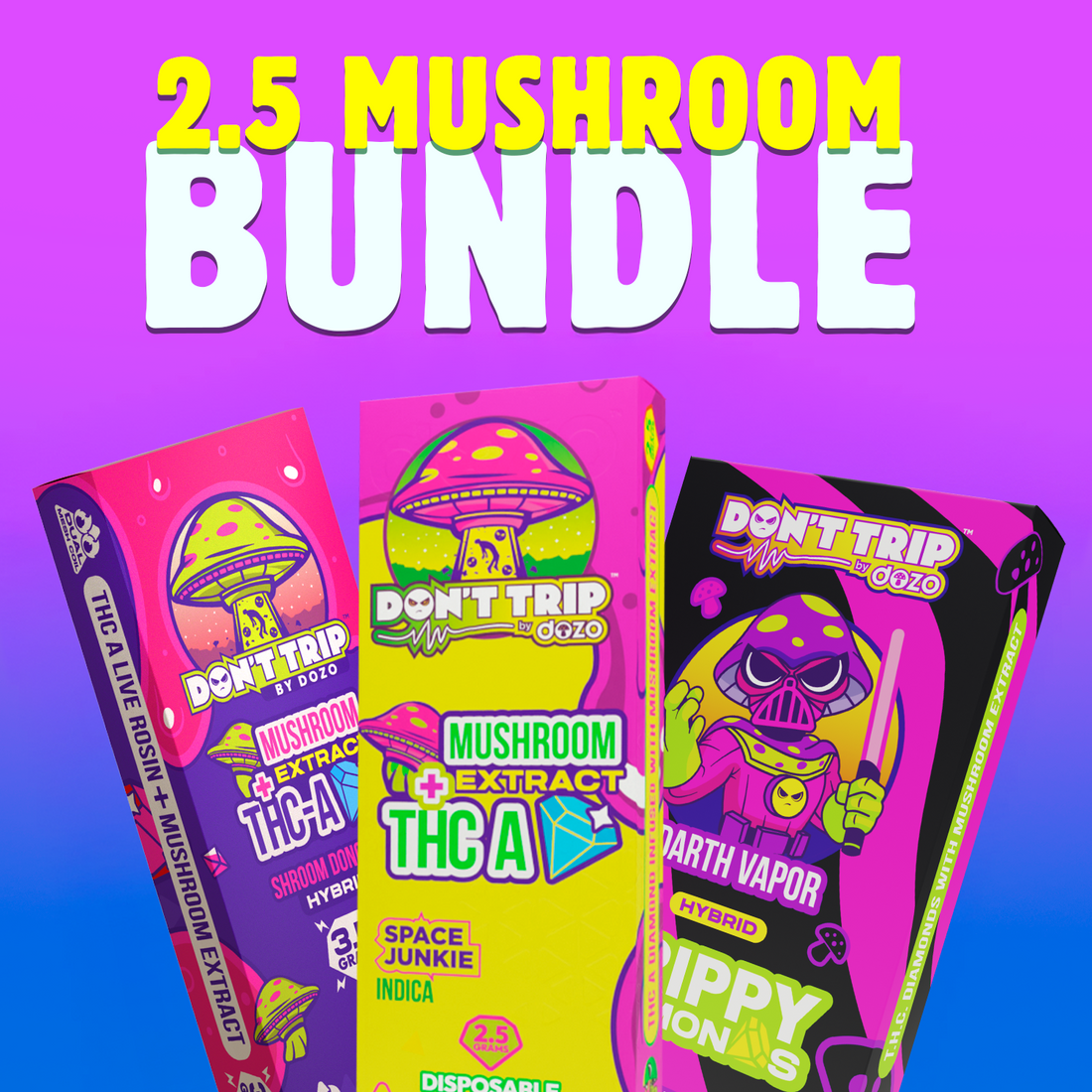 Bundle Don't trip Mushroom 2.5 Vape