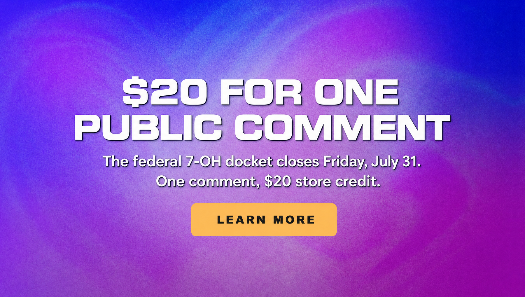 $20 for one public comment — the federal 7-OH docket closes Friday, July 31